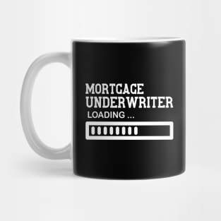 Mortgage Underwriter Job Lover Gift Idea Mug